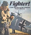Fighter! - Luftwaffe Fighter Planes and Pilots by HELD, Werner 